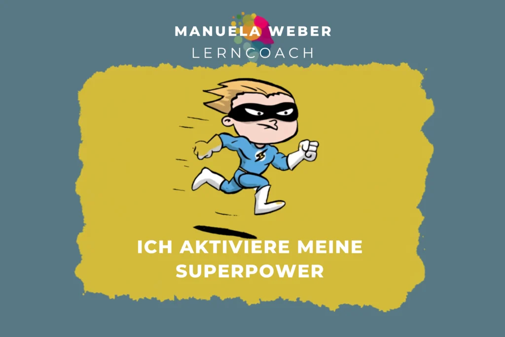 Comic-Figur als Superheld rennt mit dem Text Ich aktiviere meine Superpower für das Lerncoaching von Manuela Weber.